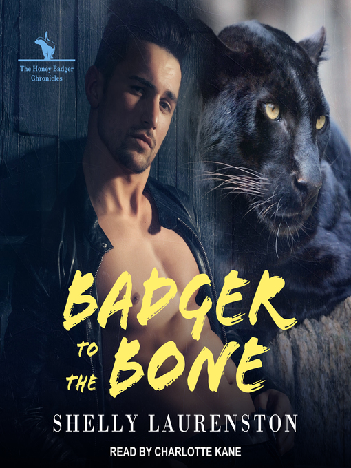 Title details for Badger to the Bone by Shelly Laurenston - Wait list